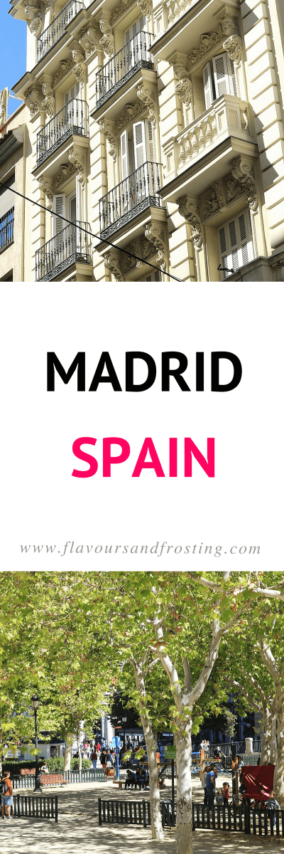 What I love about Madrid the capital of Spain | Article by Johlene @ FlavoursandFrosting.com