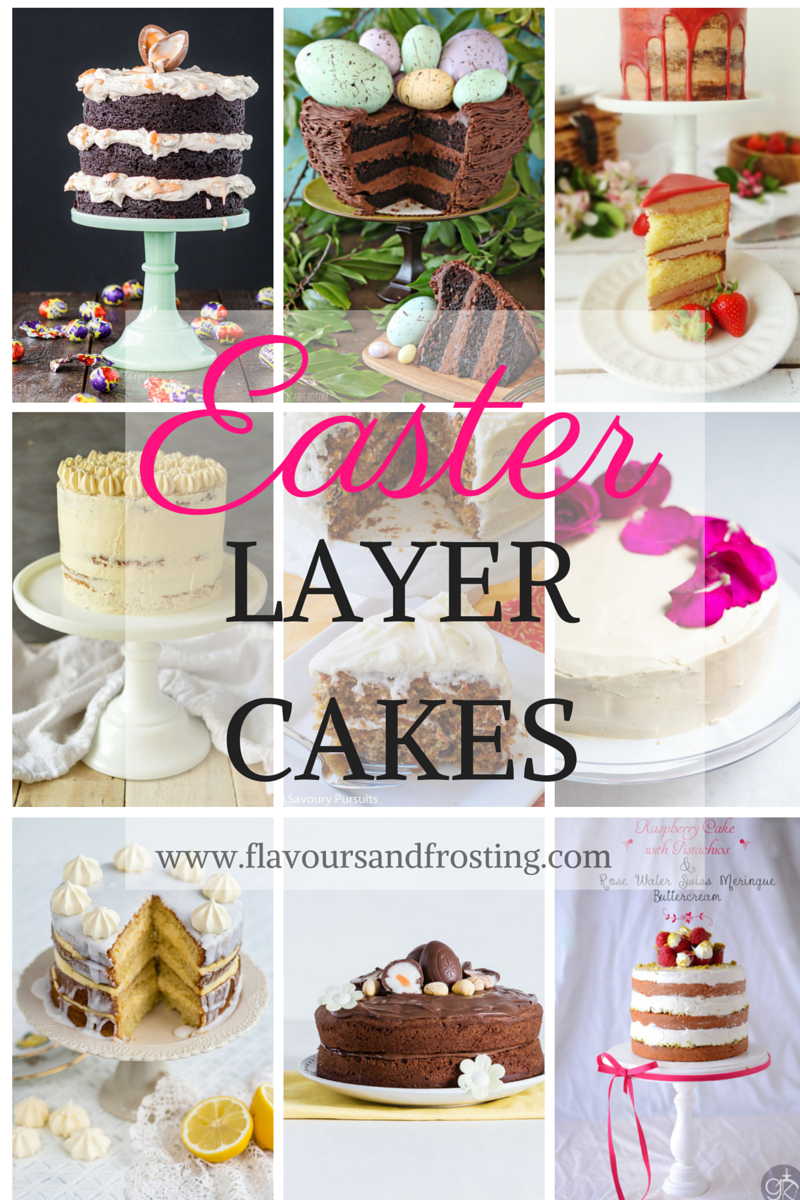 Awesomely delicious and beautiful Layer Cakes for EASTER| FlavoursandFrosting.com