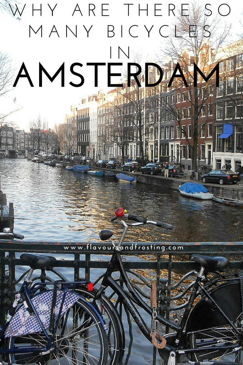 Ever thought why are there so many Bicycles in Amsterdam? Article by FlavoursandFrosting.com